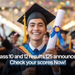 CBSE Class 10 and 12 Results 2025 Announced Today: Check Your Scores Now!